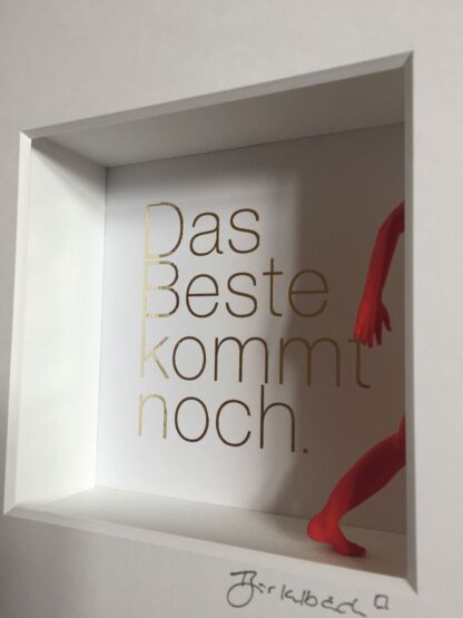 Ralf Birkelbach | Wortkunst | Das Beste kommt noch – Bild 7