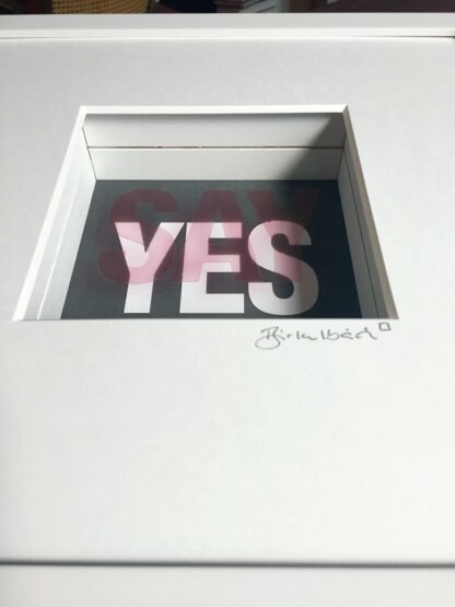 Ralf Birkelbach | Wortkunst | Say Yes – Bild 7