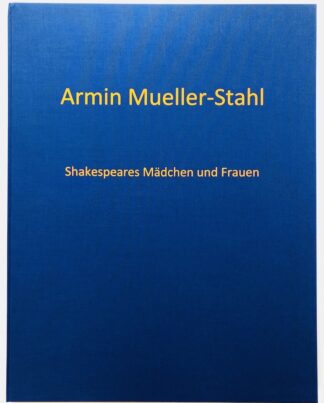 Armin Mueller-Stahl | Shakespeares Mädchen und Frauen (Mappenwerk)