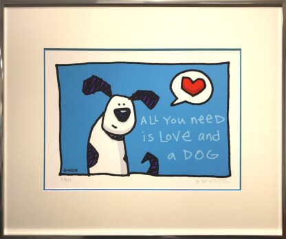 Ed Heck All you need is love and a dog gerahmt