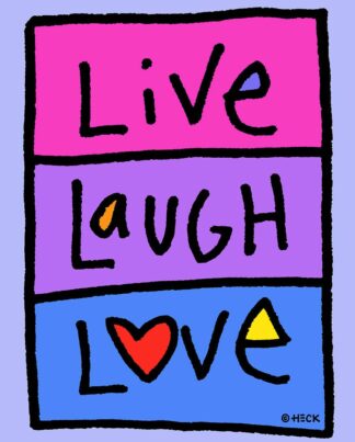 Ed Heck Live Laugh Love